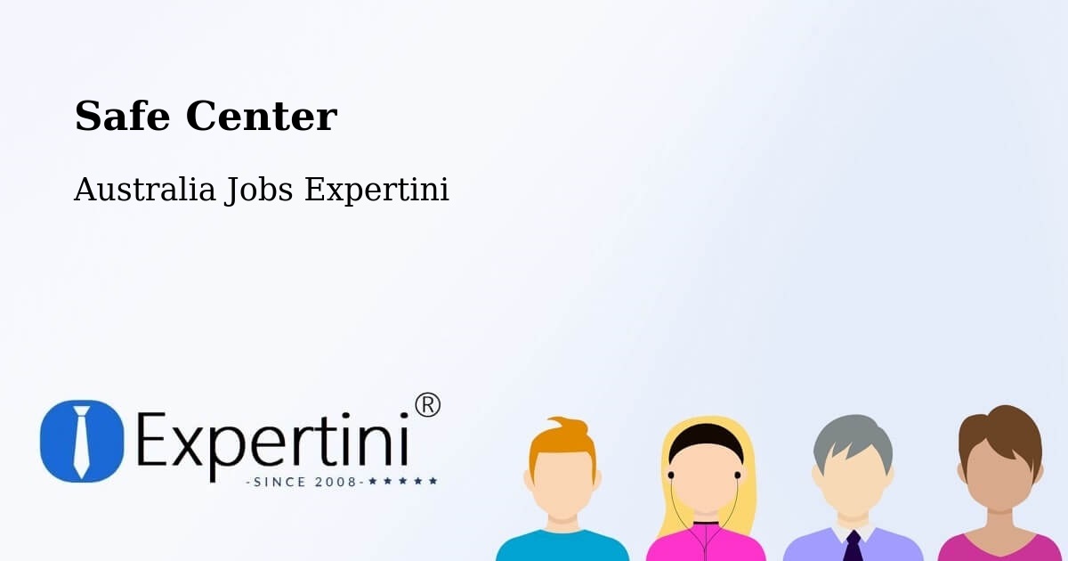 Safety Center – Proserpine - Australia Jobs Expertini